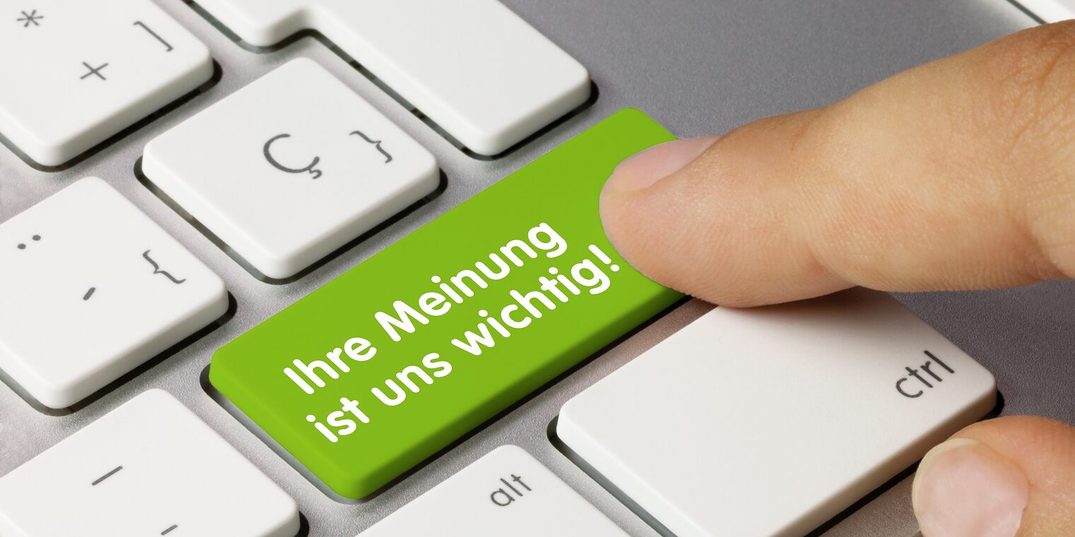 Ihre Meinung ist uns wichtig