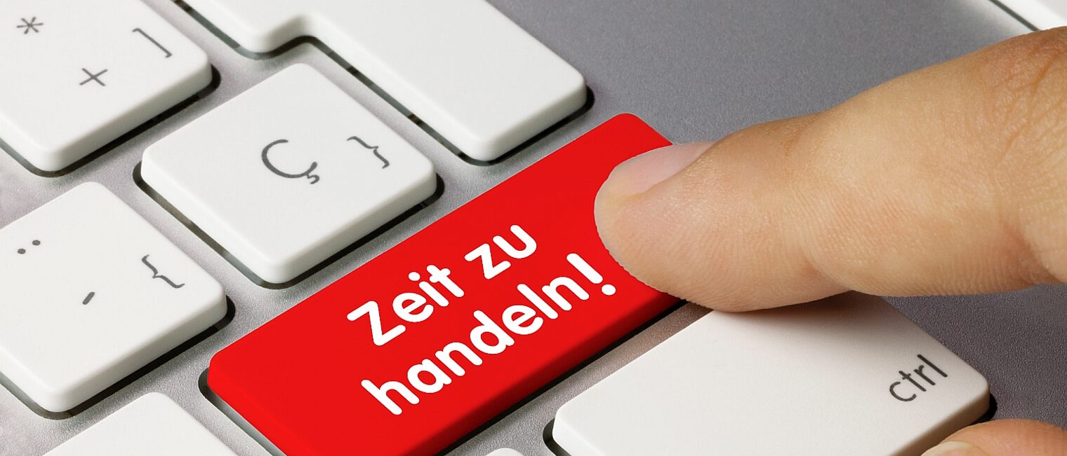 Zeit zu handeln!